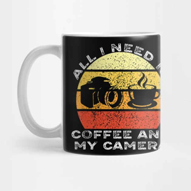 All I Need Is Coffee And My Camera Vintage by marchizano